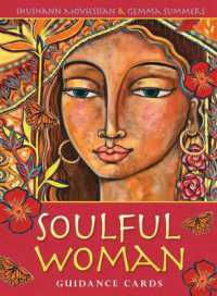 Soulful Woman Guidance Cards : Nurturance, Empowerment & Inspiration for the Feminine Soul