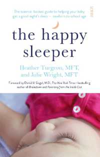 The Happy Sleeper : the science-backed guide to helping your baby get a good night's sleep — newborn to school age （UK）