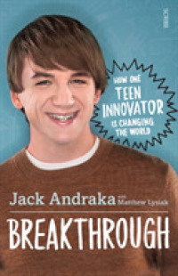 Breakthrough : how one teen innovator is changing the world -- Paperback / softback