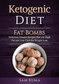 Ketogenic Diet : Fat Bombs: Delicious Dessert Recipes that are High Fat and Low Carb for Weight Loss