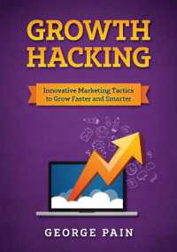 Growth Hacking : Innovative Marketing Tactics to grow faster and smarter