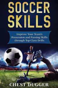 Soccer Skills : Improve Your Team's Possession and Passing Skills through Top Class Drills