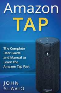 Amazon Tap : The Complete User Guide and Manual to Learn the Amazon Tap Fast