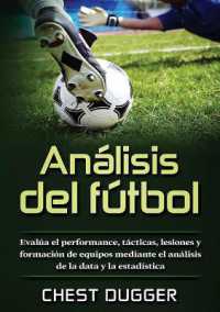 Análisis del fútbol : Evalúa el performance, tácticas, lesiones y formación de equipos mediante el análisis de la data y la estadística