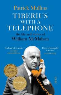 Tiberius with a Telephone : The life and stories of William McMahon