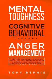 Mental Toughness, Cognitive Behavioral Therapy, Anger Management: Develop Unbeatable Mind as a Navy Seal, Willpower to Achieve Anything, Mind Hacking,