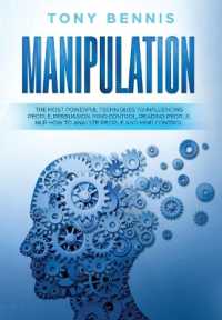 Manipulation : The Most Powerful Techniques to Influencing People, Persuasion, Mind Control, Reading People, NLP. How to Analyze People and Mind Control.