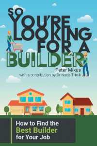 So You're Looking for a Builder : How to Find the Best Builder for Your Job