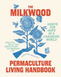 The Milkwood Permaculture Living Handbook : Habits for Hope in a Changing World