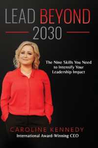 Lead Beyond 2030 : The Nine Skills You Need to Intensify Your Leadership Impact