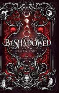 Beshadowed : Complete Urban Fantasy Series Omnibus (Beshadowed)
