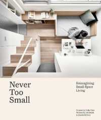 Never Too Small : Reimagining small space living -- Hardback