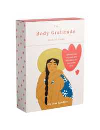 The Body Gratitude Deck of Cards : Affirmations to accept and celebrate your incredible body