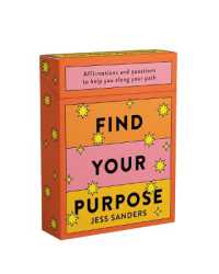 Find Your Purpose : Affirmations and questions to help you along your path