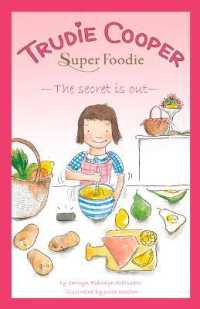 Trudie Cooper, Super Foodie: the Secret is Out (Trudie Cooper - Super Foodie series)