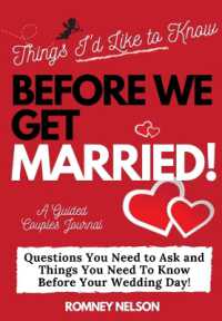 Things I'd Like to Know before We Get Married : Questions You Need to Ask and Things You Need to Know before Your Wedding Day a Guided Couple's Journal.