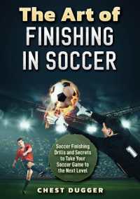 The Art of Finishing in Soccer : Soccer Finishing Drills and Secrets to Take Your Game to the Next Level