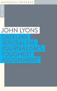 Dateline Jerusalem : Journalism's Toughest Assignment (In the National Interest)