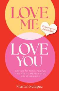 Love Me Love You : Say no to toxic people and yes to meaningful relationships