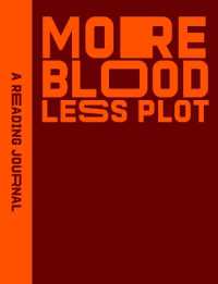 Reading Journal: More Blood, Less Plot (A Reading Journal)