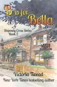 B is for Bella - LARGE PRINT: A Sixpenny Cross Story (Sixpenny Cross Large Print") 〈2〉