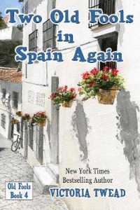 Two Old Fools in Spain Again (Old Fools)