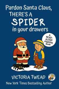 Pardon Santa Claus, There's a SPIDER in Your Drawers : A read-aloud rhyming book from a New York Times bestselling author