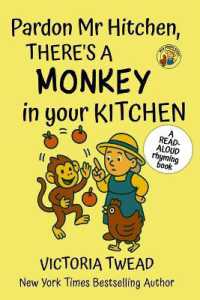 Pardon Mr Hitchen, There's a MONKEY in Your Kitchen : A read-aloud rhyming book from a New York Times bestselling author (Mrs Arden)