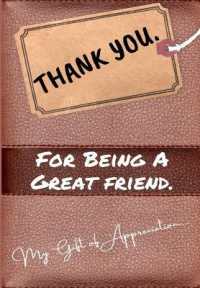 Thank You for Being a Great Friend : My Gift of Appreciation: Full Color Gift Book Prompted Questions 6.61 x 9.61 inch