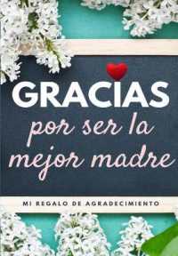 Gracias por ser la mejor madre : Mi regalo de agradecimiento: Libro de Regalo a todo color Preguntas Guiadas 6.61 x 9.61 pulgadas