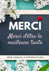 Merci D'être La Meilleure Tante : Mon cadeau d'appréciation: Livre-cadeau en couleurs Questions guidées 6,61 x 9,61 pouces