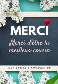 Merci D'être La Meilleur Cousin : Mon cadeau d'appréciation: Livre-cadeau en couleurs Questions guidées 6,61 x 9,61 pouces