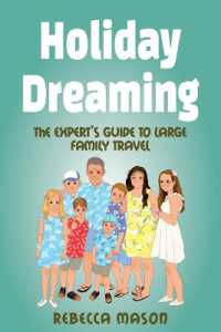 Holiday Dreaming : The Expert's Guide to Large Family Travel
