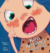 Kora Kerplunk's Travelling Tongue -- Paperback / softback