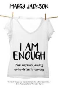 I Am Enough : From depression, anxiety, and addiction to recovery