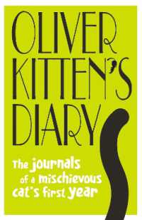 Oliver Kitten's Diary : The journals of a mischievous cat's first year