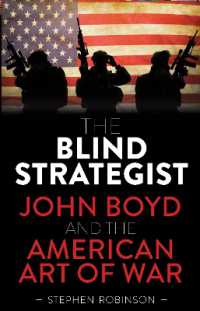 The Blind Strategist : John Boyd and the American Art of War （2ND）