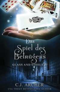 Das Spiel des Betrügers : Glass and Steele (Glass and Steele Serie)