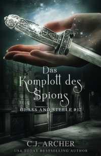 Das Komplott des Spions : Glass and Steele (Glass and Steele Serie)