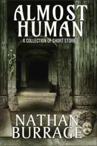 Almost Human : A Collection of Short Stories