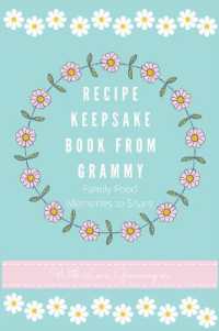 Recipe Keepsake Book from Grammy : Family Food Recipes to Share