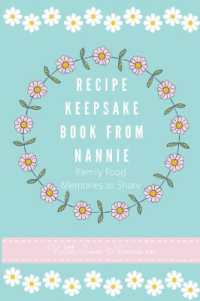Recipe Keepsake Book from Nannie : Family Food Memories to Share