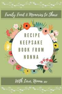 Recipe Keepsake Book from Nonna : Family Food Memories to Share