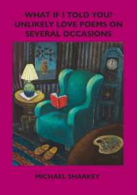 What if I Told You?: : Unlikely Love Poems on Several Occasions