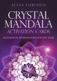 Crystal Mandala Activation Cards : Alchemical Affirmations for the Soul (Crystal Mandala Activation Cards)