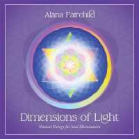 Dimensions of Light - Deluxe Oracle Cards : Natural Energy for Soul Illumination (Dimensions of Light - Deluxe Oracle Cards) （2ND）