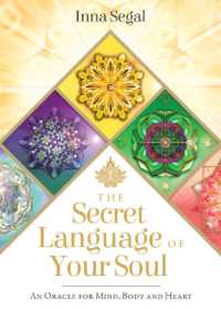 The Secret Language of Your Soul : An Oracle for Mind, Body and Heart (The Secret Language of Your Soul) （2ND）