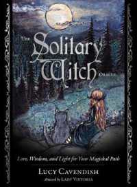 The Solitary Witch Oracle : Lore, Wisdom, and Light for Your Magickal Path (The Solitary Witch Oracle) （2ND）