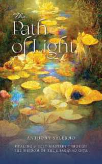 Path of Light : Healing & Self Mastery through the Wisdom of the Bhagavad Gita -- Paperback / softback