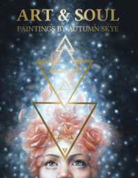 Art & Soul : Paintings by Autumn Skye (Art & Soul)
